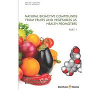 Branca Maria Si Natural Bioactive Compounds from Fruits and Vegetabl (Tascabile)