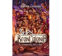 Brancalonia. La compagnia della sòla