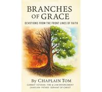 Branches Of Grace: Devotions From The Front Lines Of Faith