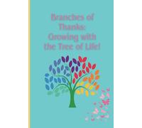 Branches of Thanks: Growing with the Tree of Life: Gratitude Journal