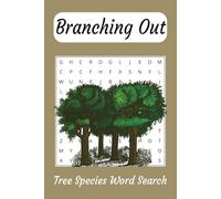 Branching Out Puzzle Book: Word Search Puzzles with Easy to Read Print about Trees, Tree Species, and More | 6x9 Inches, 110 Pages | 50+ Puzzles