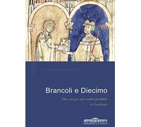 Brancoli e Diecimo in Lucchesia. Due casi per uno studio parallelo
