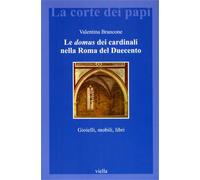 Brancone,Valentina. - Le domus dei cardinali nella Roma del Duecento. Gioielli,