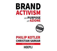 Brand activism. Dal purpose all'azione - 2020 - Hoepli