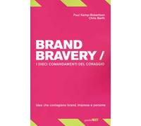Brand bravery. I dieci comandamenti del coraggio
