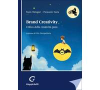 Brand creativity. Critica della creatività pura - 2025 - Giappich