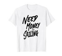 Brand-gangdiude Servono Soldi per Andare a Vela Maglietta Divertente con Slogan T-Shirt Grafica Regalo per Uomini e Donne