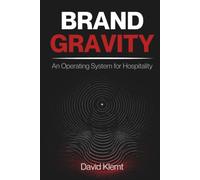 Brand Gravity: An Operating System for Hospitality