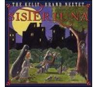 Brand, Kelly Nextet - Sister Luna