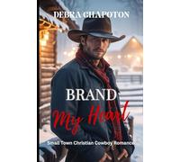 Brand My Heart: Faith-filled Cowboy Romance: 2