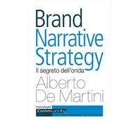 Brand narrative strategy. Il segreto dell'onda