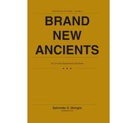 BRAND NEW ANCIENTS: The Practices That Outlasted Everything