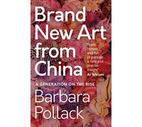 Brand New Art From China: A Generation on the Rise