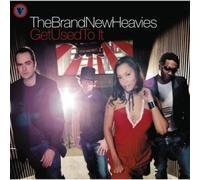 BRAND NEW HEAVIES - Get Used To It