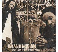 Brand Nubian - Don't Let It Go to Your Head / Return