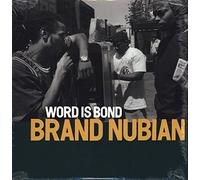 Brand Nubian - Word Is Bond / Straight Off the Head