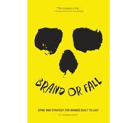 Brand or Fall: Spine and Strategy for Brands Built to Last