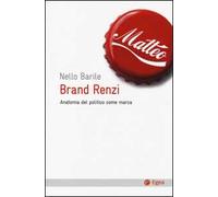 Brand Renzi. Anatomia del politico come marca