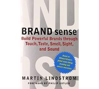 Brand Sense: Build Powerful Brands Through Touch, Taste, Smell, Sight, And Sound