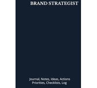 BRAND STRATEGIST: Journal, Notes, Ideas, Actions, Priorities, Checklists, Log | Tool for Daily Goal Setting Tracker | Time Management | Performance Reviews | Project Office Book Gifts for Meetings
