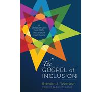 Brandan J Robertson David P Gu The Gospel of Inclusion, Revised Edi (Tascabile)