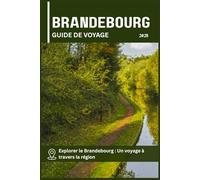 BRANDEBOURG GUIDE DE VOYAGE