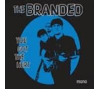 BRANDED - 7-YOU GOT THE HURT
