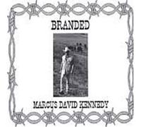 Branded by Marcus David Kennedy (2001-02-27)