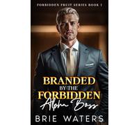 Branded By The Forbidden Alpha Boss: Enemies to Lovers Billionaire Romance