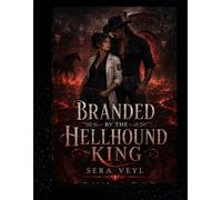 Branded by the Hellhound King: A High-Spice Cursed Cowboy Paranormal Romance: 1