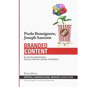 Branded content. La nuova frontiera della comunicazione d'impresa