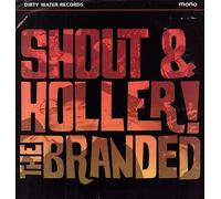 BRANDED - SHOUT AND HOLLER