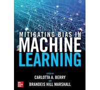Mitigating Bias in Machine Learning