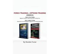 Branden Turner Forex Trading + Options Trading 2 book in 1 (Copertina rigida)