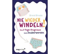 Brandi Brucks Nie wieder Windeln: Das 3-Tage-Programm zum Sauberwer (Tascabile)
