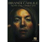 Brandi Carlile By the Way, I Forgive You (Sheet Music)