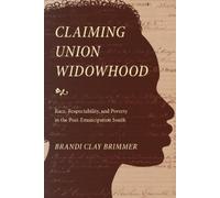Brandi Clay Brimmer Claiming Union Widowhood (Copertina rigida)