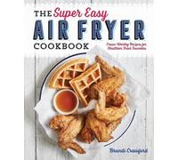 Brandi Crawford The Super Easy Air Fryer Cookbook (Tascabile)