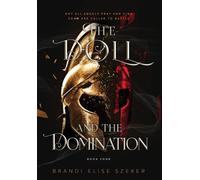 Brandi Elise Szeker The Doll and The Domination (Copertina rigida)