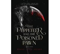 Brandi Elise Szeker The Puppeteer and The Poisoned Pawn (Copertina rigida)