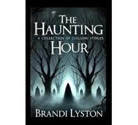 Brandi Lyston The Haunting Hour (Copertina rigida)