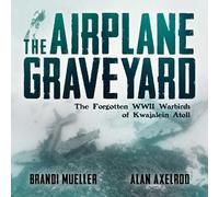 Brandi Mueller Alan Axelrod The Airplane Graveyard (Copertina rigida)