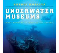 Brandi Mueller Underwater Museums (Copertina rigida)
