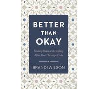 Brandi Wilson Better Than Okay - Finding Hope and Healing After Your (Tascabile)