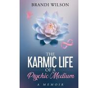 Brandi Wilson The Karmic Life of a Psychic Medium (Tascabile)