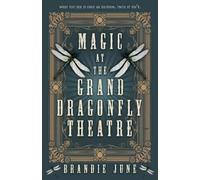 Brandie June Magic at the Grand Dragonfly Theatre (Copertina rigida)