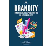 Brandity. Come migliorare la percezione che gli altri hanno di te