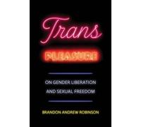 Brandon Andrew Robinson Trans Pleasure (Tascabile)