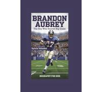 BRANDON AUBREY: The Boy Who Scored Big Goals- Biography for kids