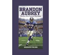 BRANDON AUBREY: The Boy Who Scored Big Goals- Biography for kids